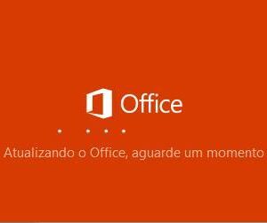 Atualizando o Office, aguarde um momento: Microsoft Office Trava ao Tentarmos Abrir Qualquer um de Seus Programas: Word, Excel, Outlook…